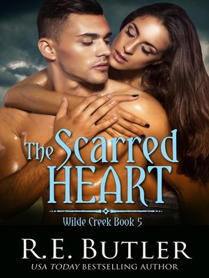 cover image of The Scarred Heart (Wilde Creek Five)